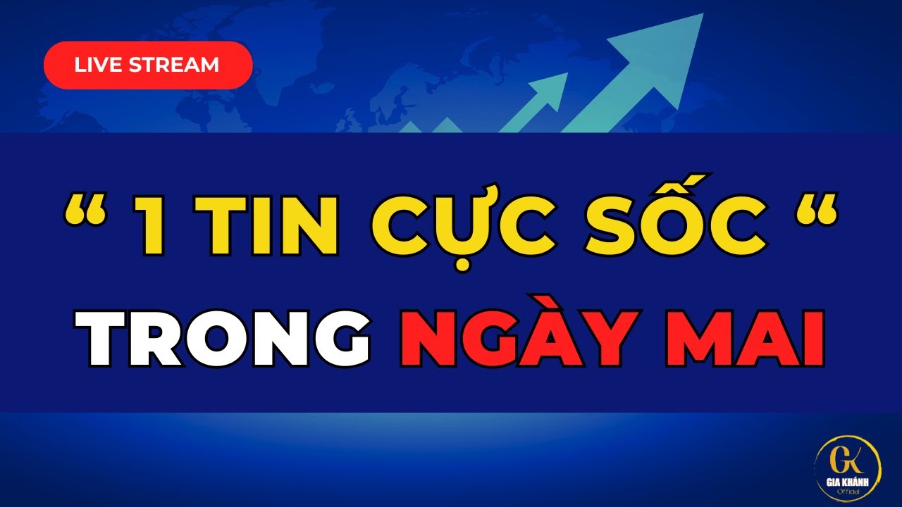 Outline Video 🔴 LIVE STREAM (SỐ ĐẶC BIỆT CHO NĂM 2025): 1 TIN CỰC SỐC ẢNH HƯỞNG ĐẾN DANH MỤC NĐT TRONG NGÀY MAI!!