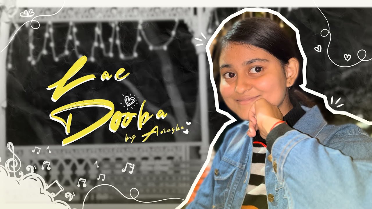 Lae Dooba (Cover Song ) | Romantic Love Song | Hindi love Song | Anusha