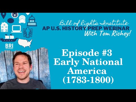AP U.S. History Prep Episode #3 | Early National America (1783-1800)