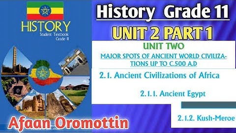 History Grade 11 New Curriculum UNIT 2 PART 1 Afaan Oromottin