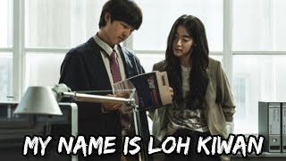Loh Kiwan × Marie | My Name is Loh Kiwan [FMV]