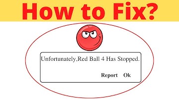 Unfortunately,Red Ball 4 Has Stopped Error in Android - App Not Open Problem | AllTechapple
