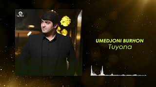 картинка: Umedjoni Burhon - Tuyona / Умедчони Бурхон - Туёна (Овози зинда 2025)