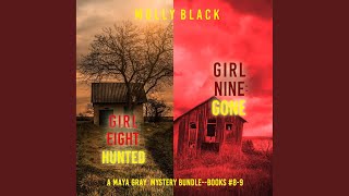 Chapter 191 - A Maya Gray Fbi Suspense Thriller Bundle: Girl Eight: Craved (#8) and Girl Nine:...