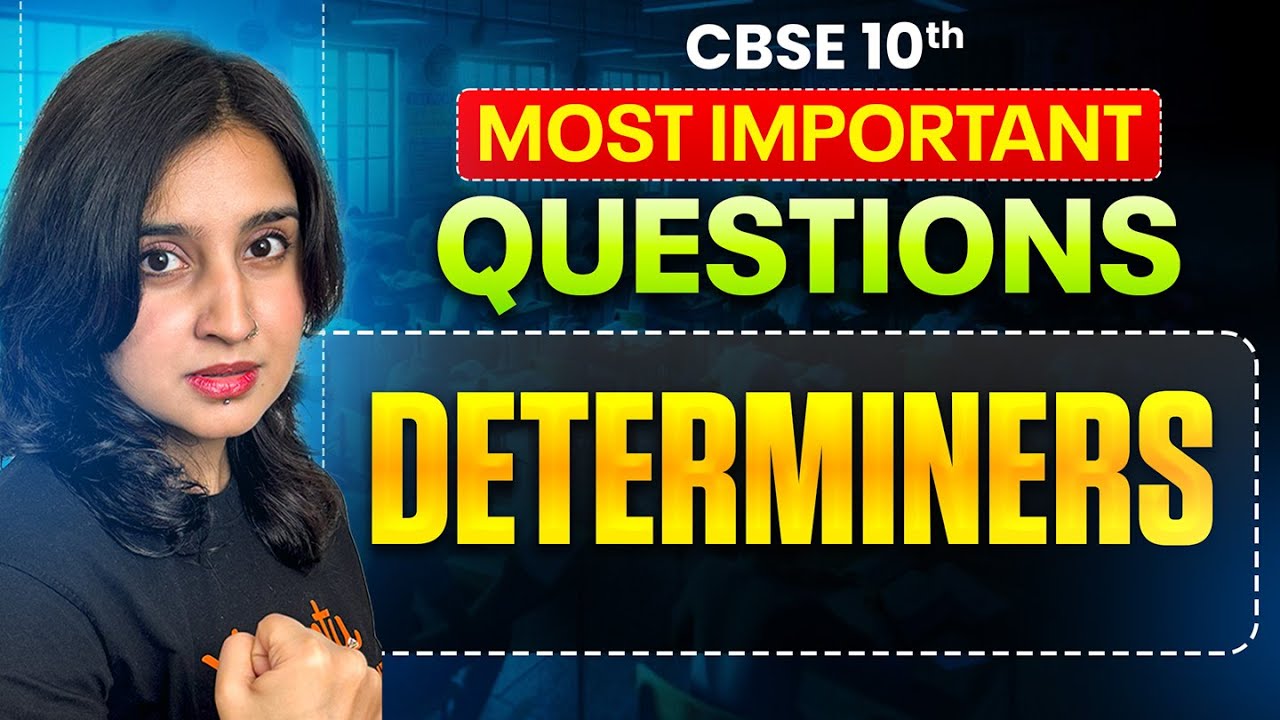 Most Important Questions Determiners | CBSE 10th Board Preparation | by Asmita Mam