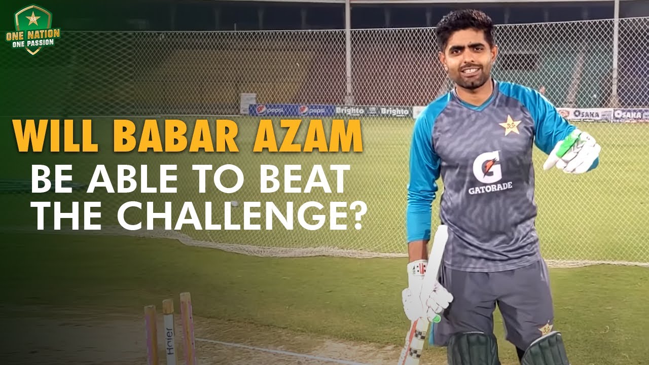 Will Babar Azam Be Able To Beat The Challenge? | PCB | MK1T
