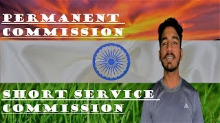 DIFFERENCE BETWEEN SHORT SERVICE COMMISSION AND PERMANENT COMMISSION|ARMY |NAVY|AIRFORCE