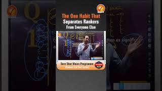 One Habit that Separates Rankers from Everyone Else | Sure Shot Mains Programme at Vajiram and Ravi