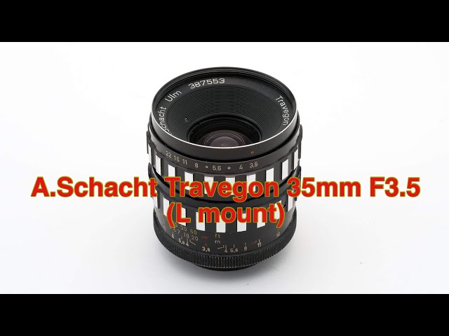 オールドレンズ ファイル No.49 A.Schacht Travegon 35mm F3.5 (L