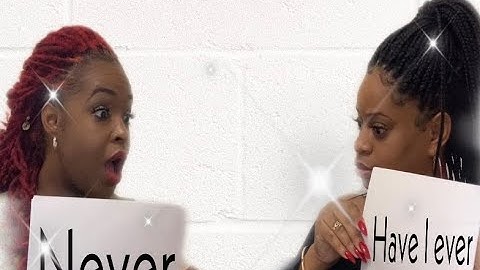 NEVER HAVE I EVER | Interactive Drinking Game + Questions SISTER Edition!!