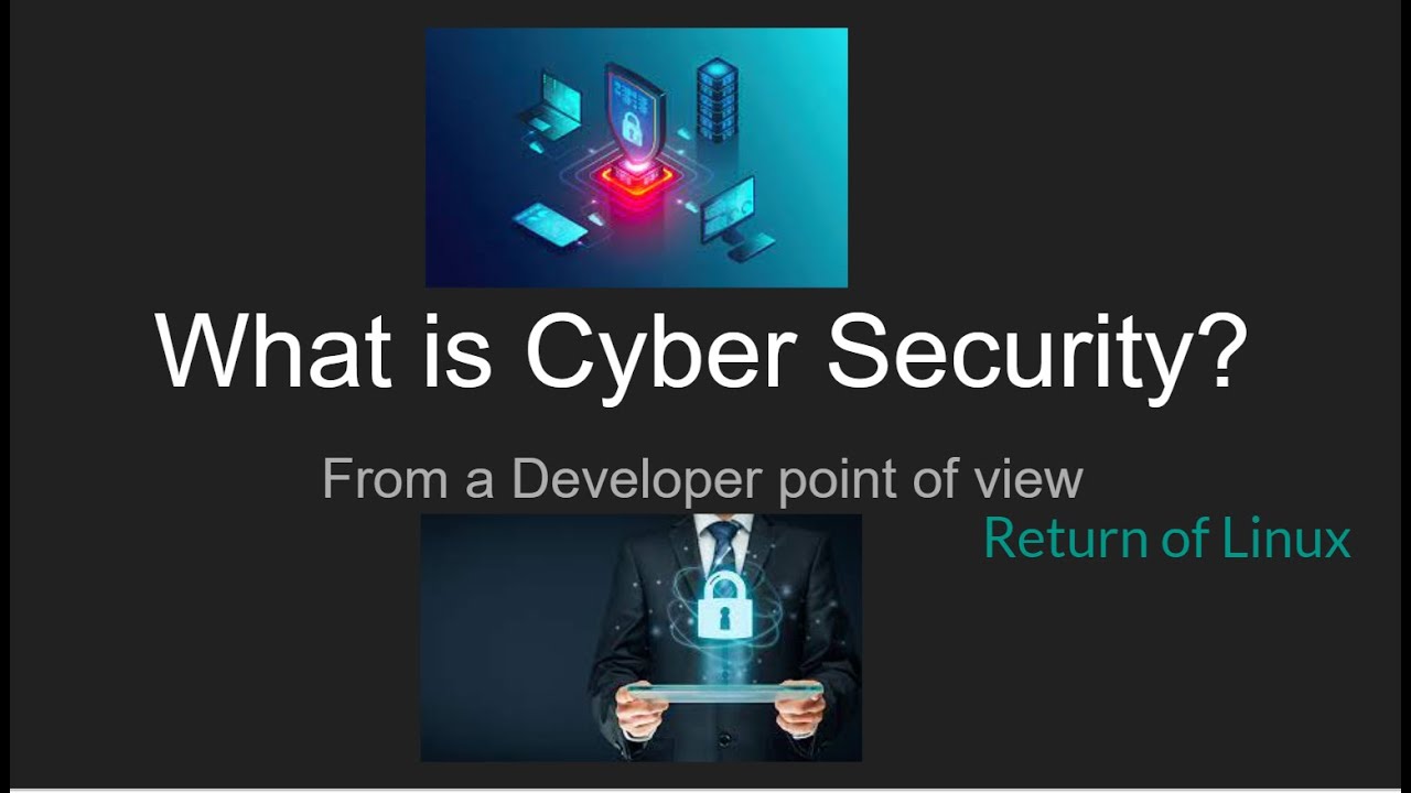 What is Cyber Security from a Developer Point of View: Return of Linux ...