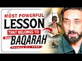 THE MOST POWERFUL LESSON THAT BELONGS TO SURAH BAQARAH (2:83) | Nouman Ali Khan