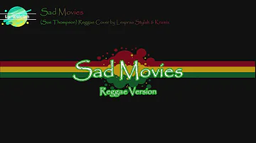 Sad Movies - (Sue Thompson) Reggae Cover by Lexpraa Stylah & Kramix (Lyrics)