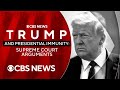 Supreme court hears arguments on trumps presidential immunity claim  full audio