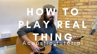 Real Thing Acoustic Guitar Tutorial
