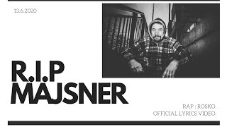 Rosko - R.I.P MAJSNER ( Lyrics Video )