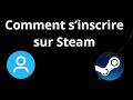 Comment s’inscrire sur Steam - Guide complet