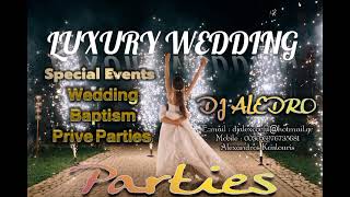 luxury wedding parties event by dj  ALEDRO