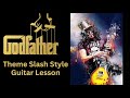 Godfather Theme Slash Guitar Lesson + TABs