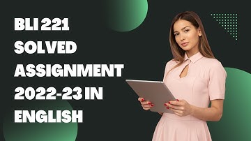 BLI 221 SOLVED ASSIGNMENT 2022-23 IN ENGLISH