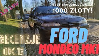 Recenzje odc.12- Ford Mondeo MK1 z silnikiem 1.8 16v o mocy 115 koni. 6mld za gnijącą karoserię!