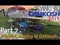 What to Know When Airplane Camping at Oshkosh - Flying to Oshkosh 2019 VLOG (Part 7)