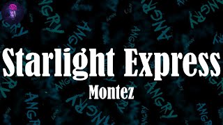 Starlight Express (Lyrics) - Montez | Baby, ganz egal, was mal war, ich bin weg