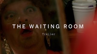 THE WAITING ROOM Trailer | Festival 2015