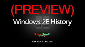 WNR Legacy - Windows 2E History V2 (TEASER)