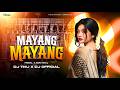 TRENDING REMIX MAYANG MAYANG 2 TRIBAL X EDM MIX DJ TIKU X DJ SUBHAJIT
