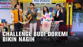 Download lagu DIKASIH CHALLENGE, BUDI DOREMI BIKIN NAGIH - INI BARU SAHUR EPS 10 (2/6)