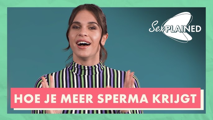 De Beste Tips Voor Beter Sperma | Sexplained - Youtube