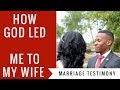 God led me to my Wife.