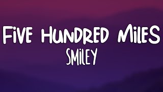 Smiley - Five hundred miles (Lyrics) Resimi