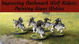 Improving Oathmark Wolf Riders Painting Giant Wolves