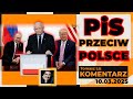 PiS przeciw Polsce | TOMASZ LIS KOMENTARZ 10.03.2025