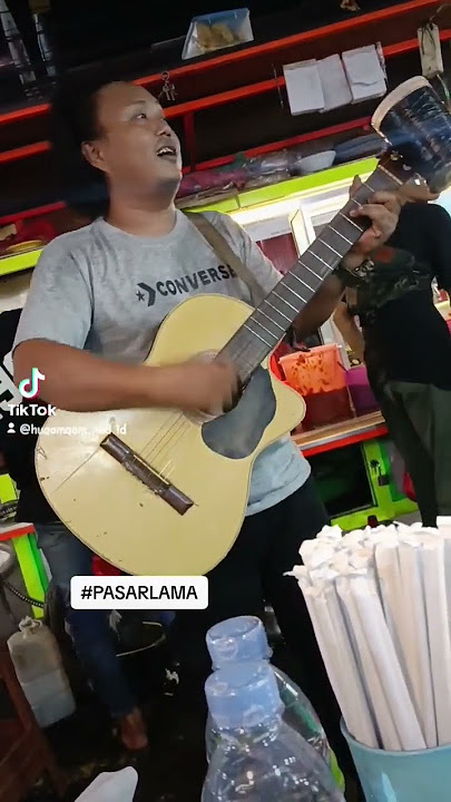 pengamen pasarlama Tangerang bawakan lagu Batak #maragamragam #pasarlamatangerang