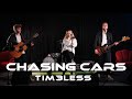 Chasing Cars (Cover) • TIM3LESS