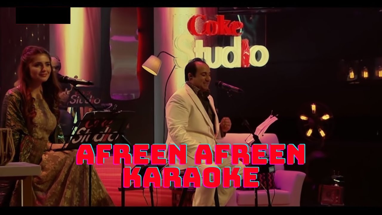 Afreen Afreen Karaoke | Rahat Fateh Ali Khan | Momina Mustehsan | Coke Studio Season 9 |Real Karaoke