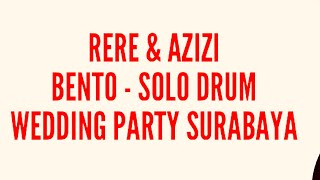 Bento - Solo Drum Rere & Azizi