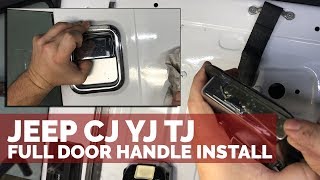 How To Install Full Door Handle on Jeep CJ YJ TJ & Wrangler - YouTube
