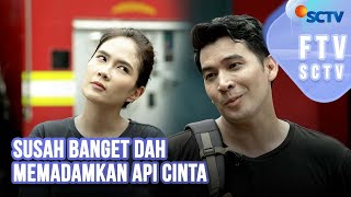 FTV SCTV Ridho Illahi & Shanice Margaretha - Susah Banget Dah Memadamkan Api Cinta