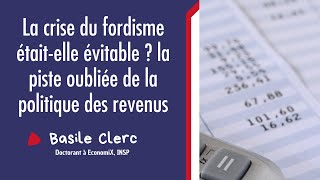 La crise du fordisme était-elle évitable ? la piste oubliée de la politique des revenus | B. CLERC