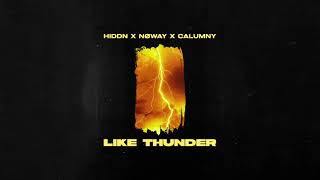 Calumny, Hiddn, Nøway - Like Thunder (Official Visualizer)