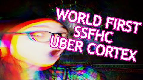 World First SSFHC Uber Cortex