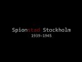 Spionstad Stockholm (1939-1945)