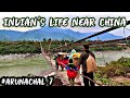 HOW INDIANS LIVE NEAR CHINA BORDER?