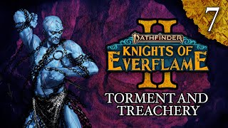 Torment and Treachery | Pathfinder: Knights of Everflame | Season 2, Episode 7