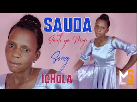 SAUDA SAUTI YA MAJI ICHOLA PRD MBASHA STUDIO