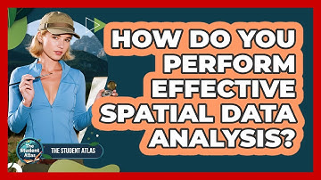 How Do You Perform Effective Spatial Data Analysis?